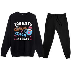 100 Days Of Coffee Teach Repeat 100th Day Of School Teacher Great Gift Premium Crewneck Sweatsuit Set