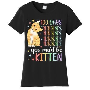 100th Day Of School Cat You Must Be Kitten Student Women's T-Shirt