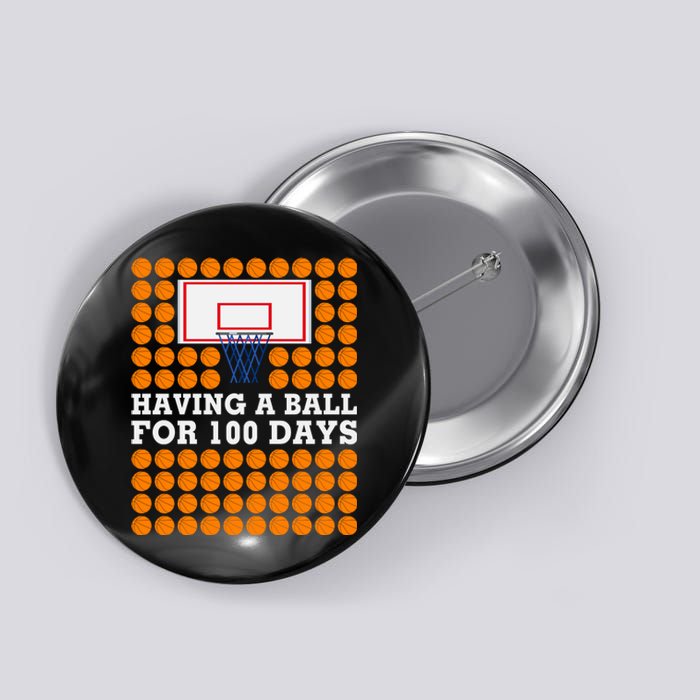 100th Day Of School Basketball Balls 100 Basket Balls Basketball Hoop Button