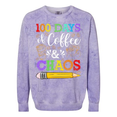 100 Days Of Coffee & Chaos 100th Day School Teacher Gift Colorblast Crewneck Sweatshirt