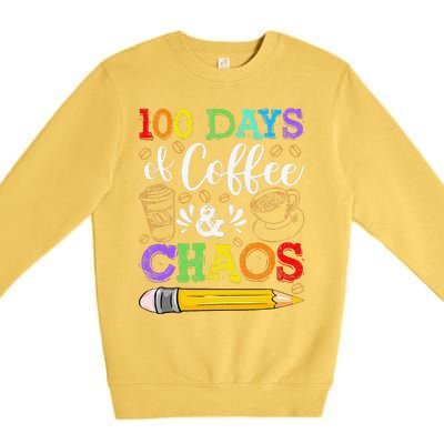 100 Days Of Coffee & Chaos 100th Day School Teacher Gift Premium Crewneck Sweatshirt