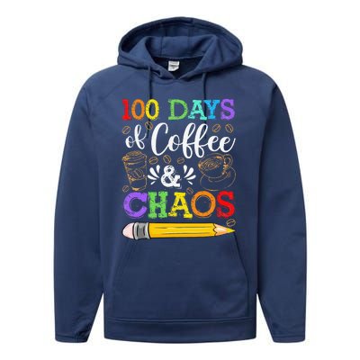 100 Days Of Coffee & Chaos 100th Day School Teacher Gift Performance Fleece Hoodie