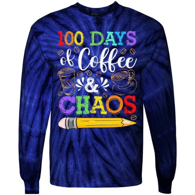 100 Days Of Coffee & Chaos 100th Day School Teacher Gift Tie-Dye Long Sleeve Shirt