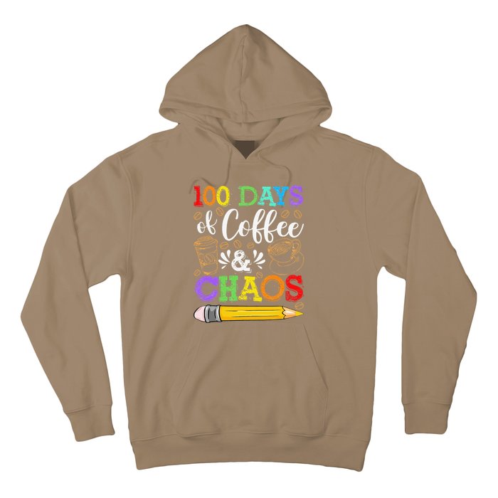 100 Days Of Coffee & Chaos 100th Day School Teacher Gift Hoodie