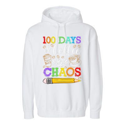 100 Days Of Coffee & Chaos 100th Day School Teacher Gift Garment-Dyed Fleece Hoodie