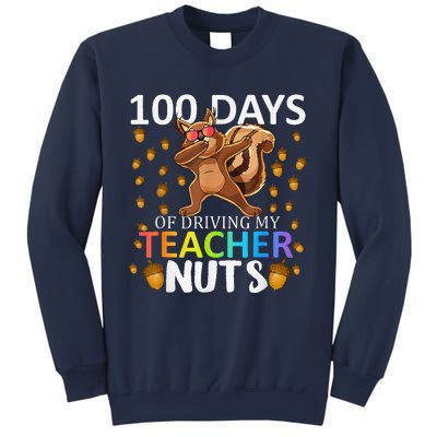 100 Days Of Driving My Teacher Nuts 100th Day Of School Sweatshirt