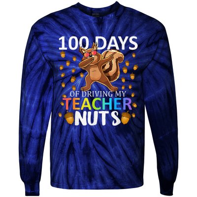 100 Days Of Driving My Teacher Nuts 100th Day Of School Tie-Dye Long Sleeve Shirt