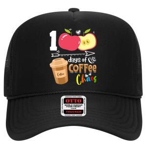 100 Days Of Coffee Chaos 100th Day Of School High Crown Mesh Back Trucker Hat