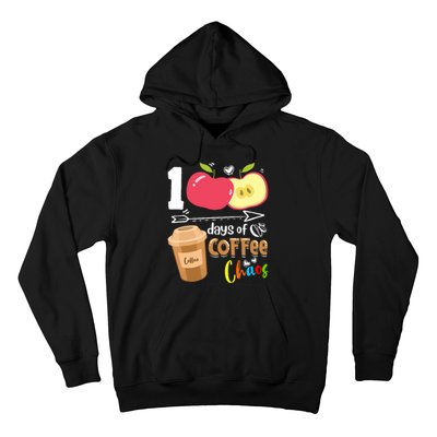 100 Days Of Coffee Chaos 100th Day Of School Hoodie