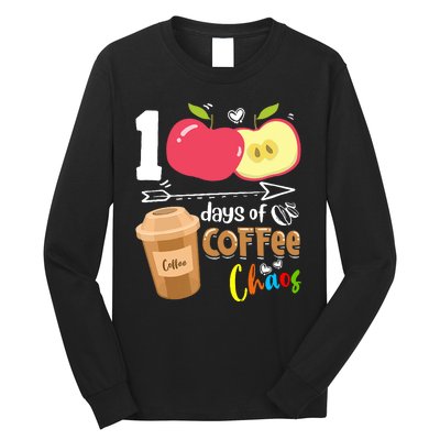 100 Days Of Coffee Chaos 100th Day Of School Long Sleeve Shirt