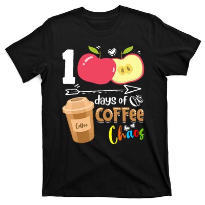 100 Days Of Coffee Chaos 100th Day Of School T-Shirt