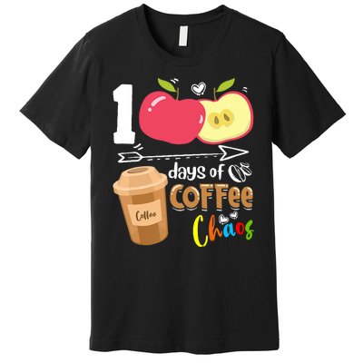 100 Days Of Coffee Chaos 100th Day Of School Premium T-Shirt