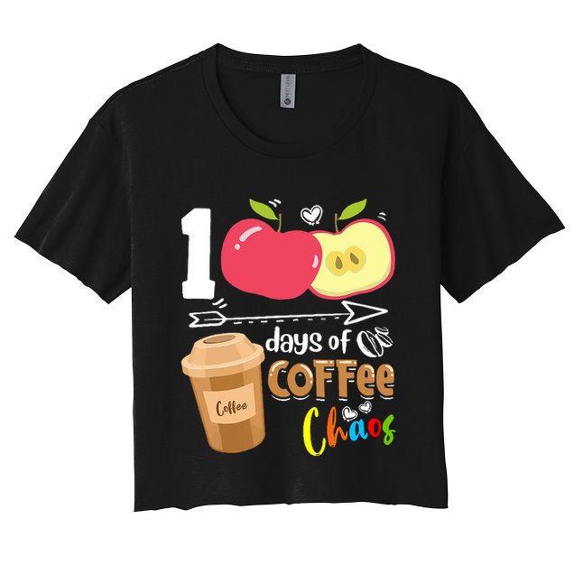 100 Days Of Coffee Chaos 100th Day Of School Crop Top