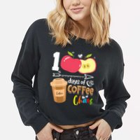 100 Days Of Coffee Chaos 100th Day Of School Cropped Pullover Crew