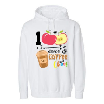 100 Days Of Coffee Chaos 100th Day Of School Garment-Dyed Fleece Hoodie