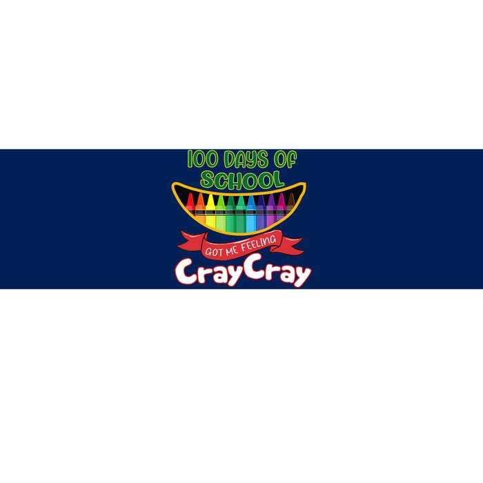 100 Days Of School Got Me Feeling Cray Cray Bumper Sticker