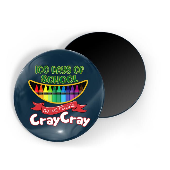 100 Days Of School Got Me Feeling Cray Cray Magnet