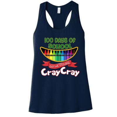 100 Days Of School Got Me Feeling Cray Cray Women's Racerback Tank