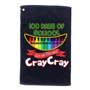 100 Days Of School Got Me Feeling Cray Cray Platinum Collection Golf Towel