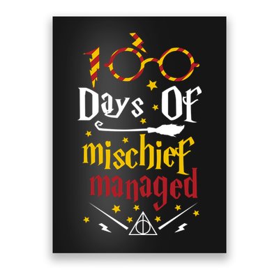 100 Days Of Mischief Managed 100th Day Of School Poster