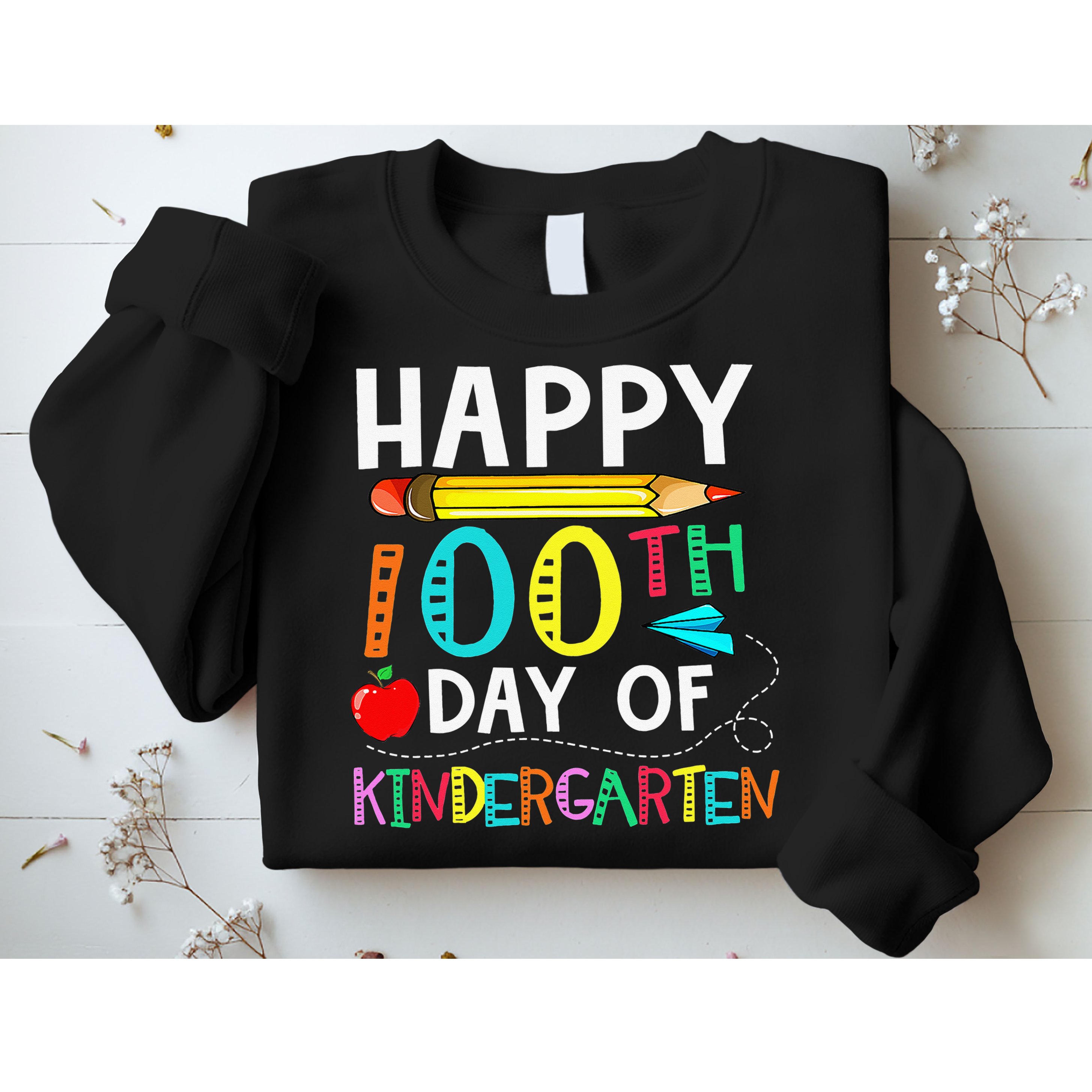 100 Days Of Kindergarten Happy 100th Day Of School Sweatshirt