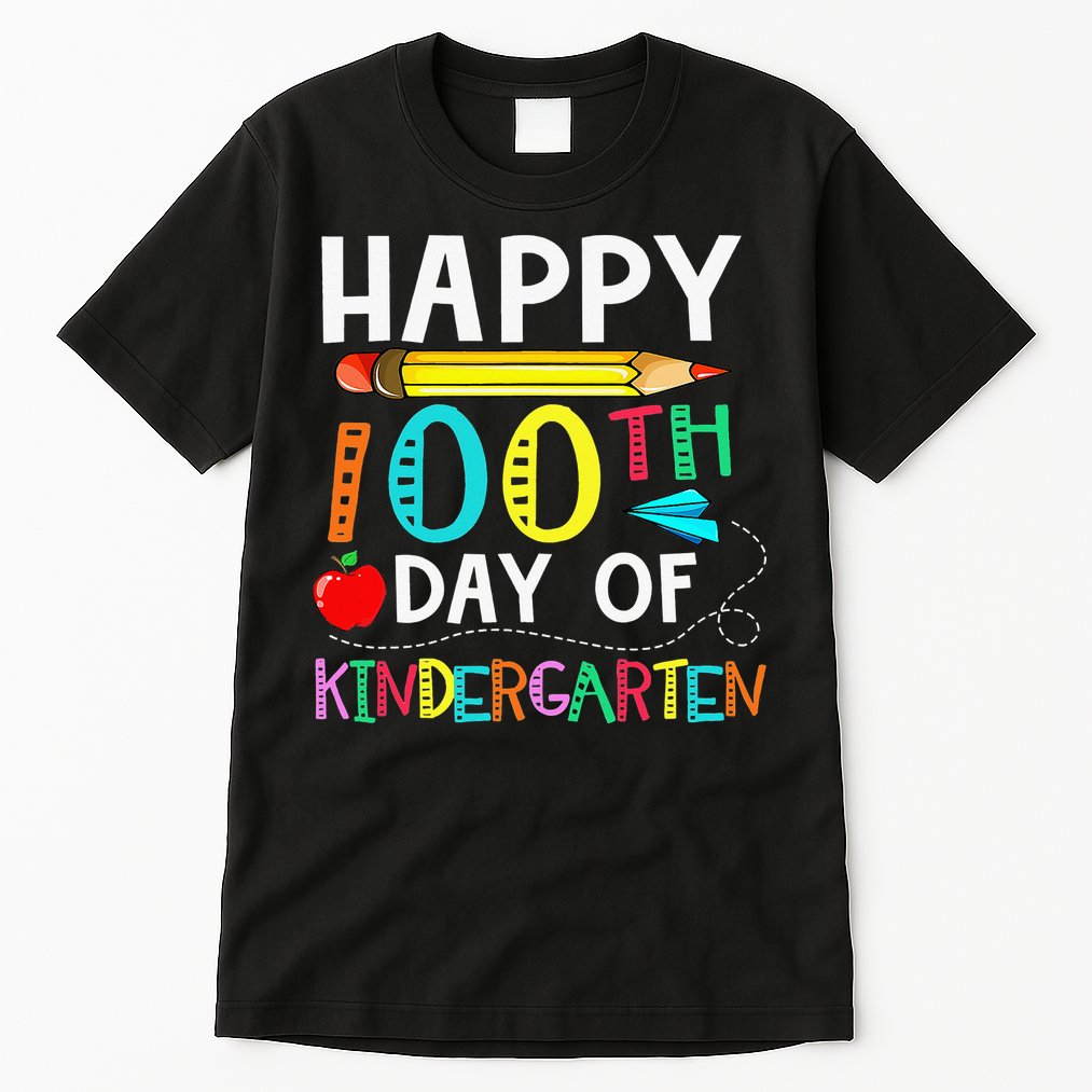 100 Days Of Kindergarten Happy 100th Day Of School Tall T-Shirt