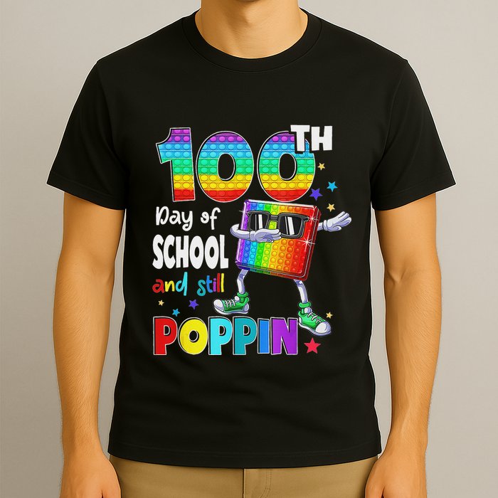 100th Day Pop It And Still Poppin 100 Days Of School T-Shirt