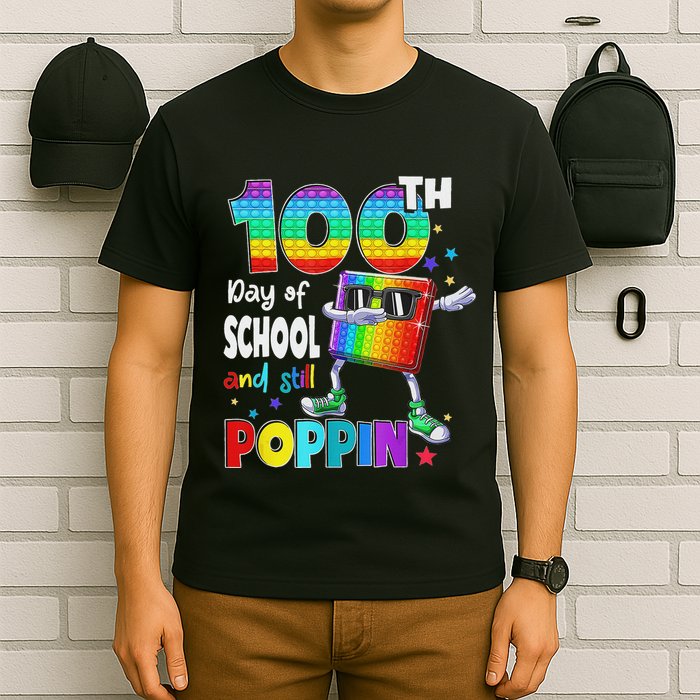 100th Day Pop It And Still Poppin 100 Days Of School T-Shirt