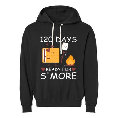 120 Days Ready For S'more 120th Day Of School Campfire Lover Gift Garment-Dyed Fleece Hoodie