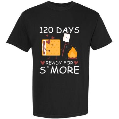 120 Days Ready For S'more 120th Day Of School Campfire Lover Gift Garment-Dyed Heavyweight T-Shirt