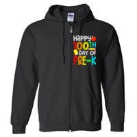 100 Days Smarter Pre K Happy 100th Day Of School Pre K  Full Zip Hoodie