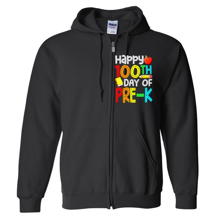 100 Days Smarter Pre K Happy 100th Day Of School Pre K  Full Zip Hoodie