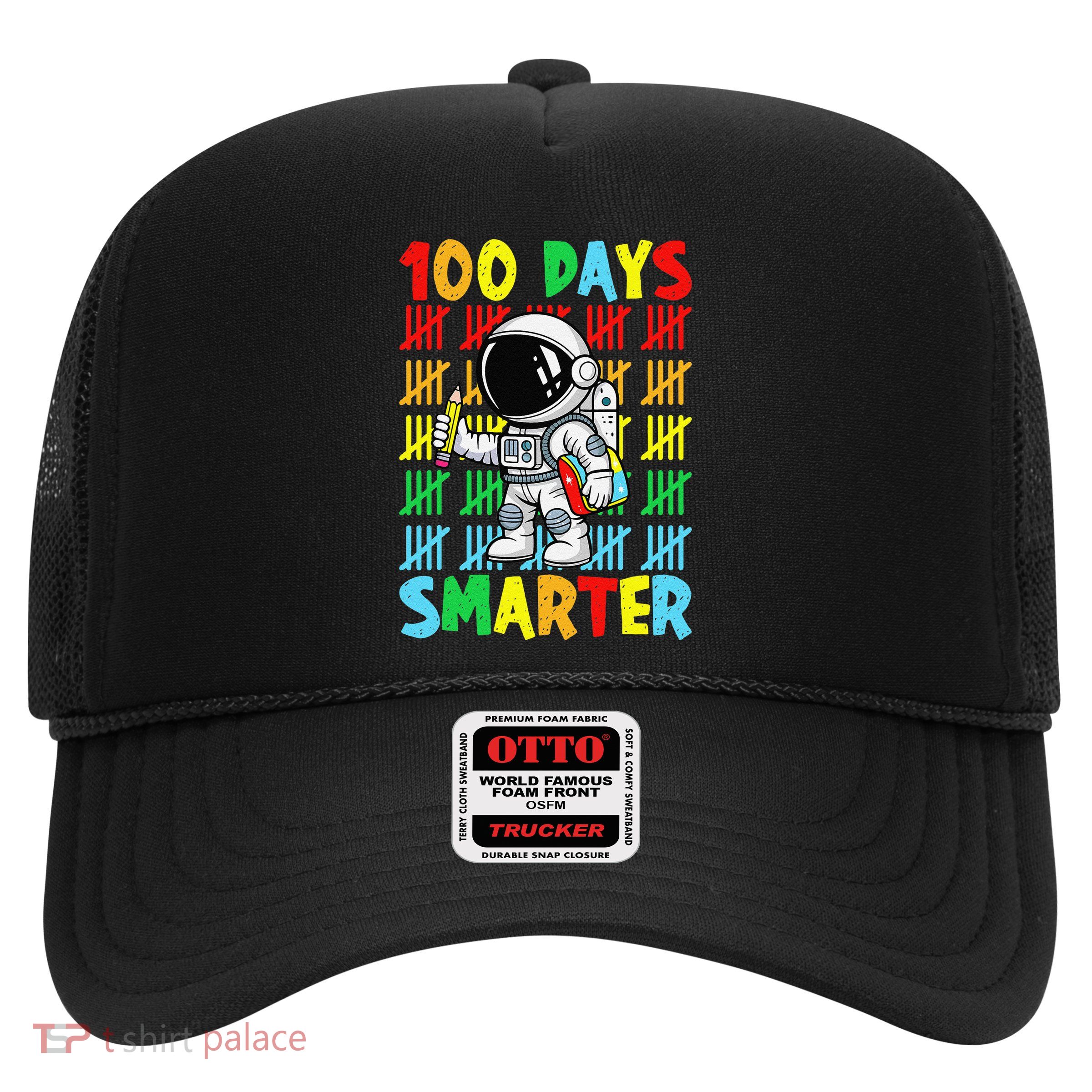 100 Days Smarter Space Astronaut 100th Day Of School Trucker Hat