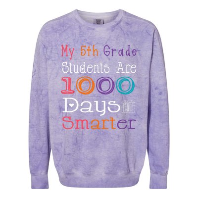 100 Days School My 5th Grade Students Are 1000 Days Smarter Colorblast Crewneck Sweatshirt