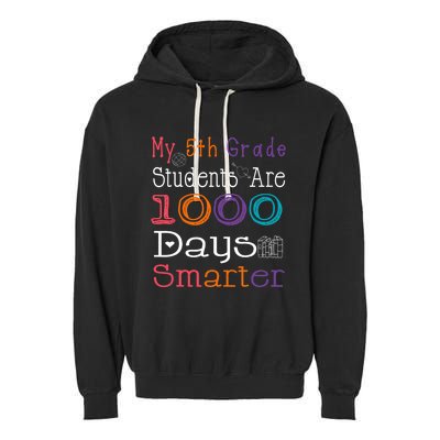 100 Days School My 5th Grade Students Are 1000 Days Smarter Garment-Dyed Fleece Hoodie