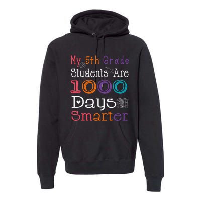 100 Days School My 5th Grade Students Are 1000 Days Smarter Premium Hoodie