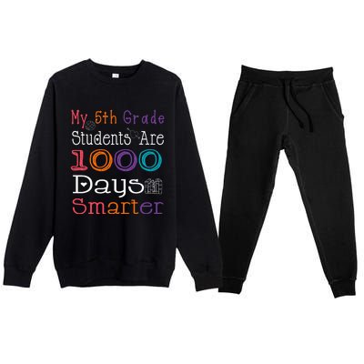 100 Days School My 5th Grade Students Are 1000 Days Smarter Premium Crewneck Sweatsuit Set