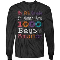 100 Days School My 5th Grade Students Are 1000 Days Smarter Tie-Dye Long Sleeve Shirt