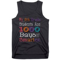 100 Days School My 5th Grade Students Are 1000 Days Smarter Tank Top