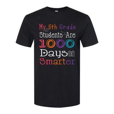 100 Days School My 5th Grade Students Are 1000 Days Smarter Softstyle CVC T-Shirt