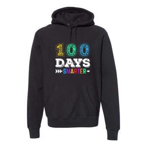 100 Days Smarter Teacher Or Student 100th Day Of School Premium Hoodie