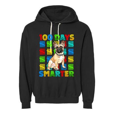 100 Days Smarter Frenchie Dog Lovers 100 Days Of School Garment-Dyed Fleece Hoodie