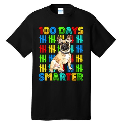 100 Days Smarter Frenchie Dog Lovers 100 Days Of School Tall T-Shirt