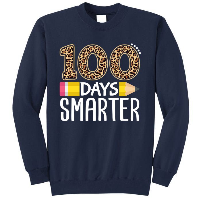 100 Days Smarter Teacher Or Student 100th Day Tall Sweatshirt