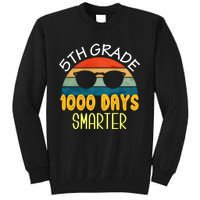 1000 Days Smarter Fifth 5th Grade Teacher Student Of School Tall Sweatshirt