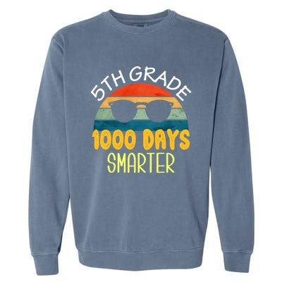 1000 Days Smarter Fifth 5th Grade Teacher Student Of School Garment-Dyed Sweatshirt