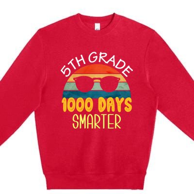 1000 Days Smarter Fifth 5th Grade Teacher Student Of School Premium Crewneck Sweatshirt