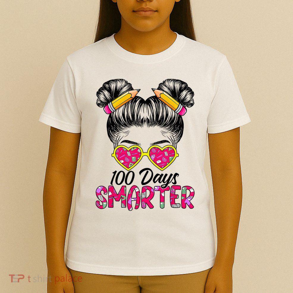 100 Days Smarter Messy Bun Hair 100th Day Of School T-Shirt