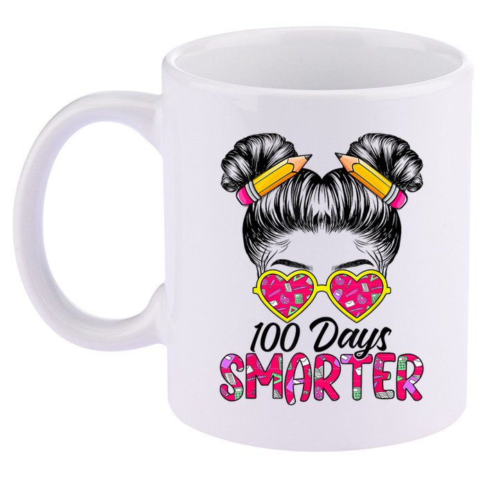 100 Days Smarter Messy Bun Hair 100th Day Of School 11oz C Handle Ceramic Mug
