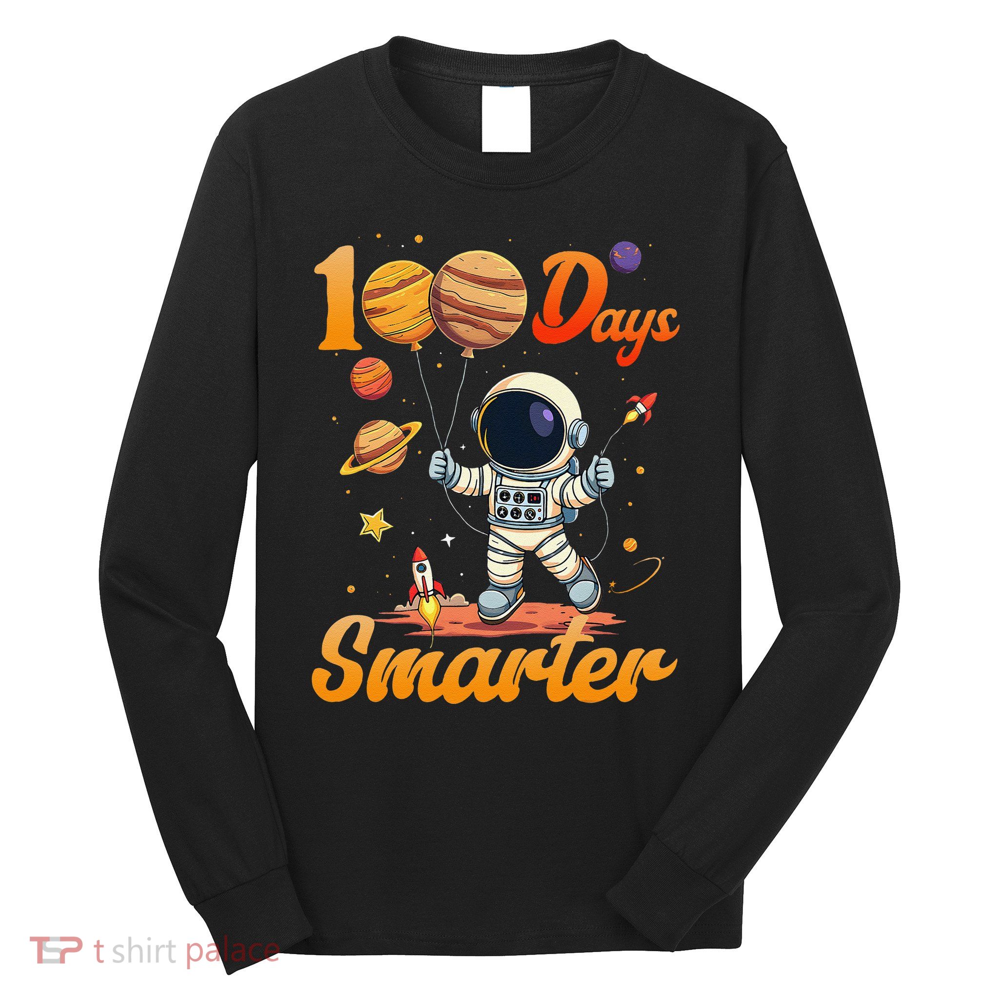 100 Days Smarter 100th Day Of School For Boy Girl Astronaut Gift Long Sleeve Shirt